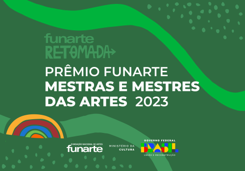 Lançado o Prêmio Funarte de Mestras e Mestres das Artes