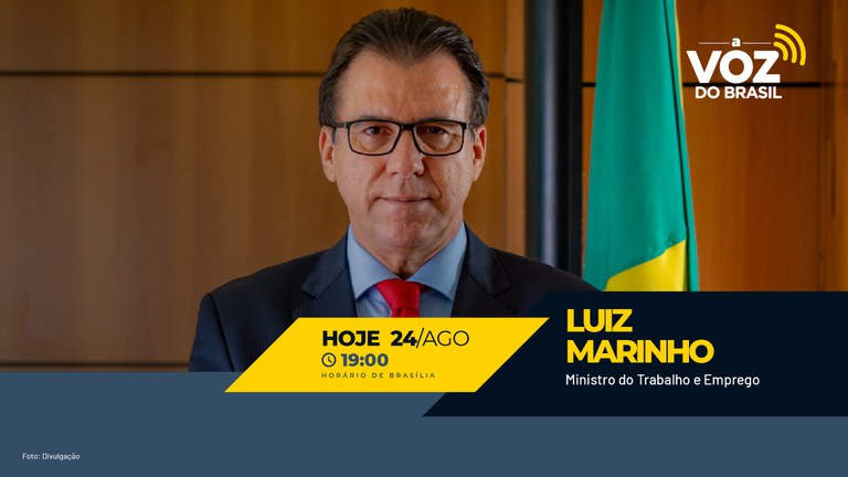 A Voz do Brasil entrevista o ministro do Trabalho e Emprego, Luiz Marinho, nesta quinta-feira (24)