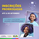 Futuras Cientistas: Prorrogadas as inscrições para Imersão Científica 2024