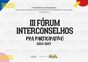 Fórum Interconselhos debate maior processo de participação social da história do Governo Federal nesta terça