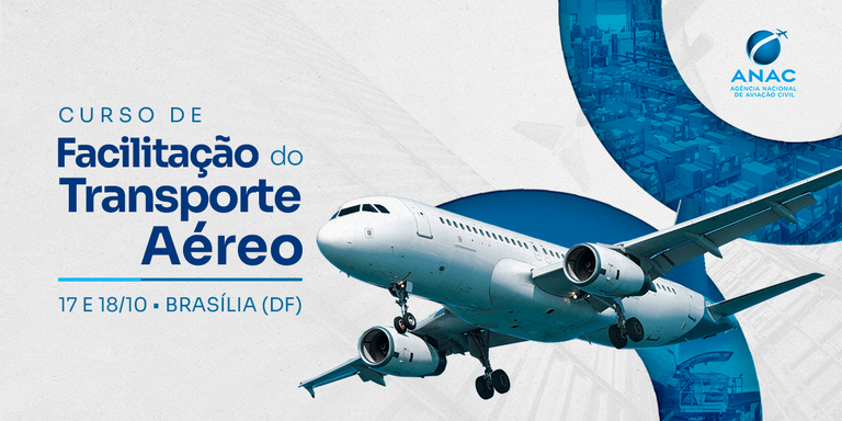 Curso de Facilitação do Transporte Aéreo será realizado nos dias 17 e 18/10, em Brasília (DF)
