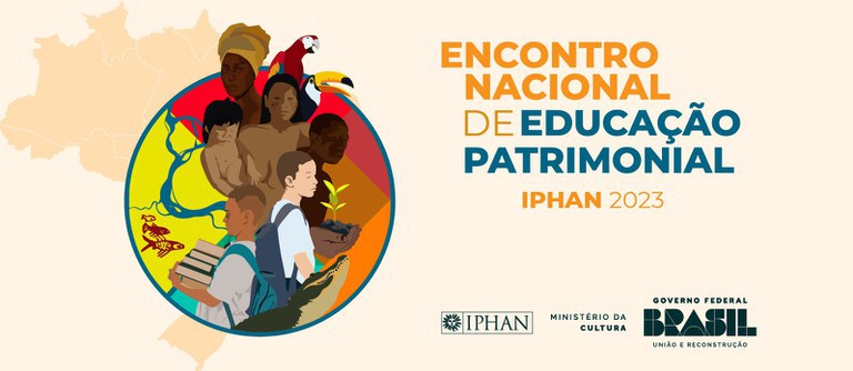 Iphan promove Encontro Nacional de Educação Patrimonial, em Brasília (DF)