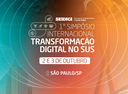 1º Simpósio Internacional de Transformação Digital no SUS ocorre essa semana