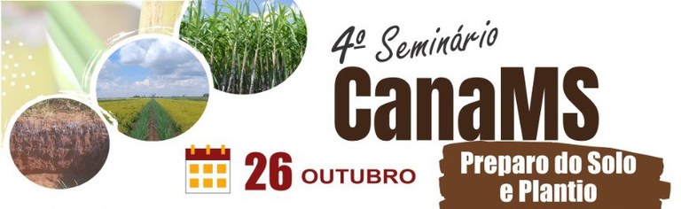 Preparo e plantio do solo é tema do 4º Seminário CanaMS