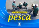 Dia Mundial da Pesca reconhece a importância da atividade em todo o mundo