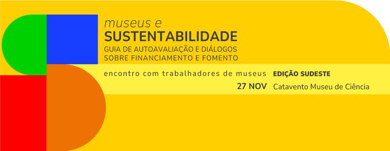 Ibram realizará seminário sobre Museus e Sustentabilidade