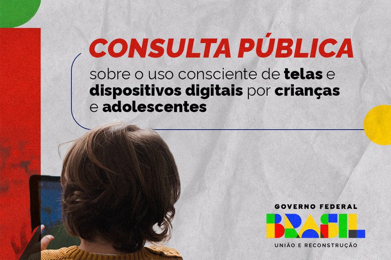 Prorrogado prazo da consulta pública sobre uso de telas e dispositivos digitais de forma consciente por crianças e adolescentes
