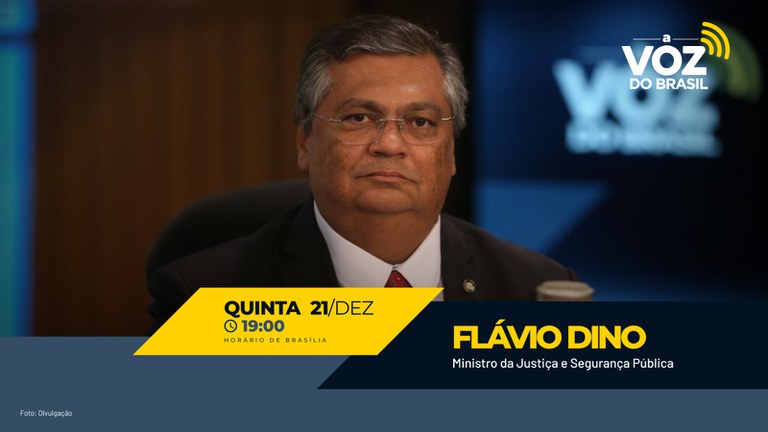 A Voz do Brasil: Ministro Flávio Dino é o entrevistado desta quinta (21) para falar das ações da pasta em 2023