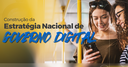 Consulta Pública da Estratégia Nacional de Governo Digital termina nesta sexta-feira (22)