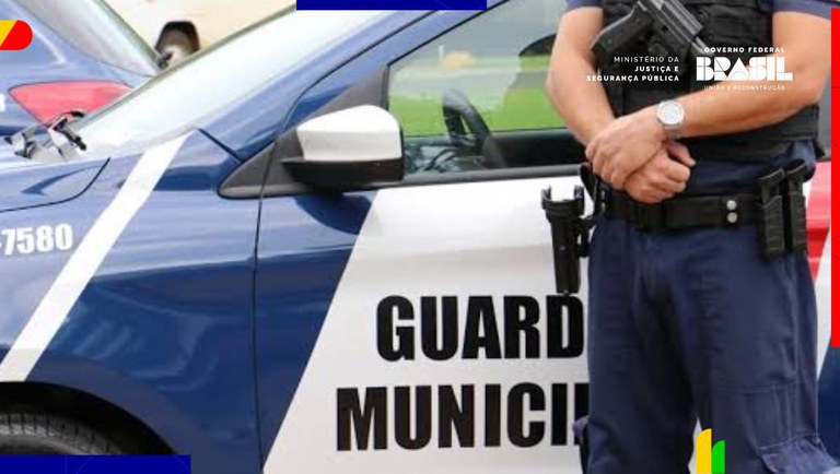 Governo amplia cooperação das guardas municipais em ações de segurança pública