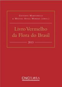 Livro Vermelho da Flora do Brasil completa 10 anos