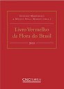 Livro Vermelho da Flora do Brasil completa 10 anos