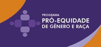 Ministério das Mulheres lança 7ª Edição do Programa Pró-Equidade de Gênero e Raça