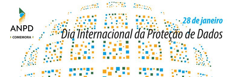 ANPD comemora Dia Internacional da Proteção de Dados