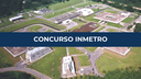 Inmetro prorroga prazo de inscrições do concurso público