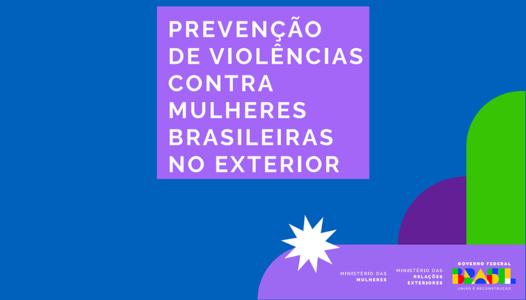 Governo lança a Cartilha “Prevenção de Violência contra Mulheres Brasileiras no Exterior”