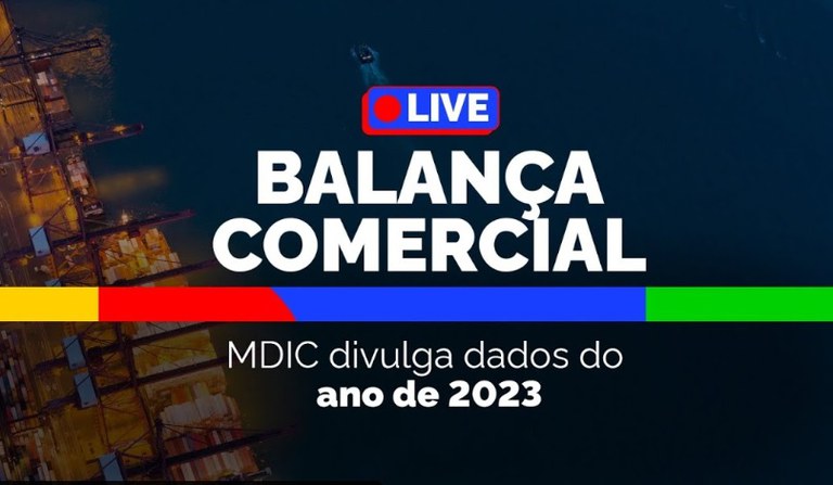 MDIC apresenta dado da balança comercial de 2023 nesta sexta-feira (05/01)