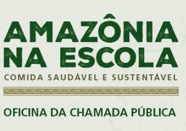 Oficina debaterá "Amazônia na Escola: Comida Saudável e Sustentável"