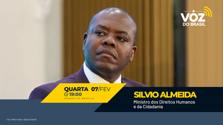 A Voz do Brasil recebe o ministro dos Direitos Humanos, Silvio Almeida nesta quarta-feira (7)