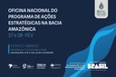 Encerram nesta quinta-feira (22) as inscrições para a Oficina do Programa de Ações Estratégicas na Bacia Amazônica