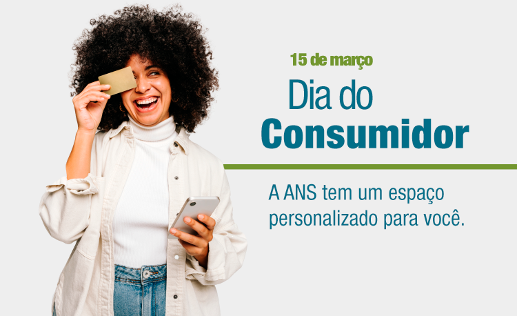 Dia do Consumidor: Saiba como utilizar o Espaço do Consumidor da ANS