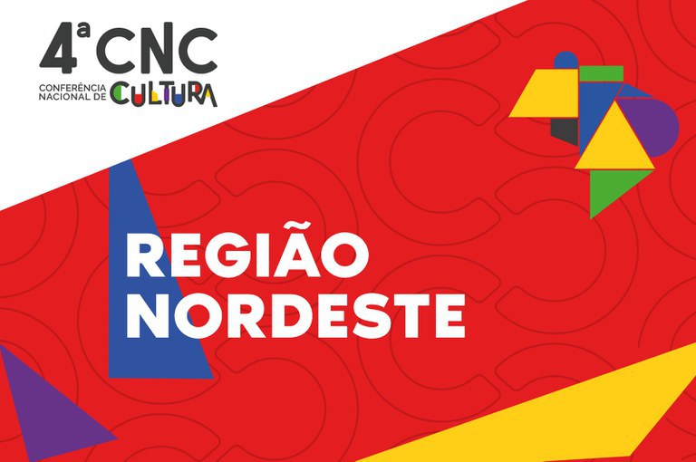 Nordeste levará 406 delegados culturais para participar da 4ª Conferência Nacional de Cultura (CNC)