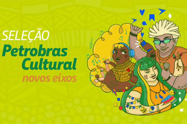 Programa Petrobras Cultural: prorrogadas as inscrições para edital que destinará R$ 250 milhões a projetos artísticos