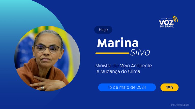 Marina Silva fala à Voz do Brasil sobre prevenção a desastres climáticos