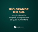 Operadores aéreos terão isenção de tarifas aeroportuárias em voos de ajuda humanitária ao RS