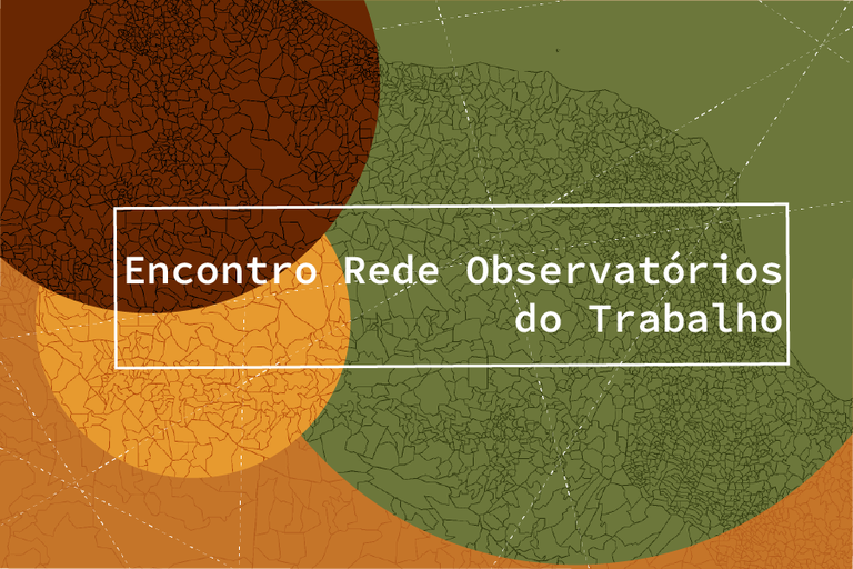 MTE E Dieese Reúnem Observatórios De 21 Estados E De 11 Municípios Em ...