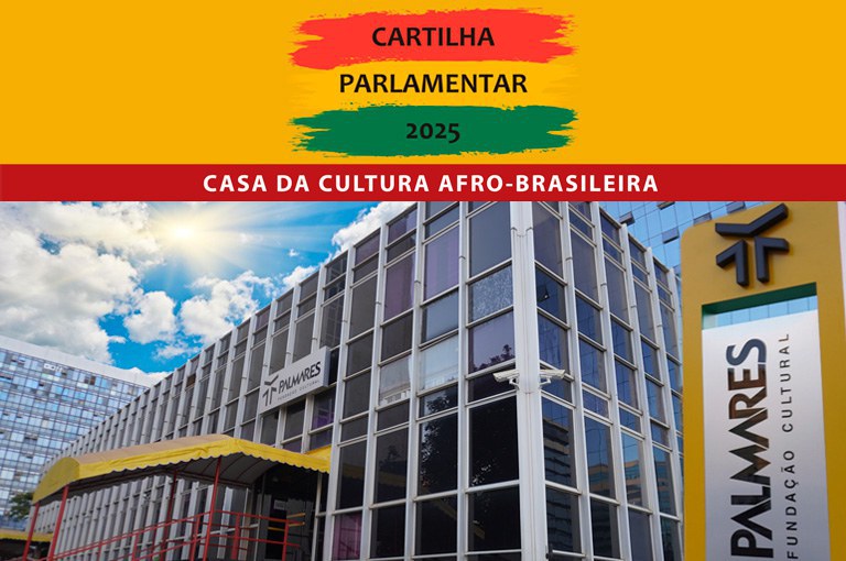 Fundação Cultural Palmares lança Cartilha de Emendas Parlamentares 2025