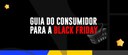 Ministério da Justiça e Segurança Pública lança Guia do Consumidor para a Black Friday