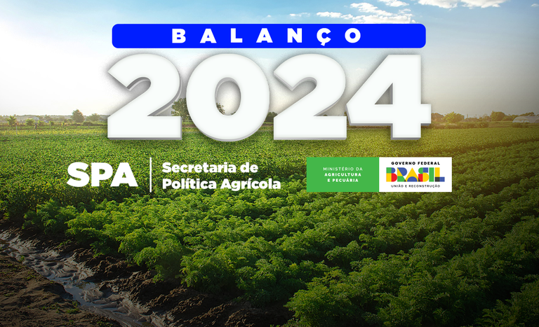 Balanço: Mapa fecha 2024 com maior Plano Safra da história e avanços das políticas agrícolas