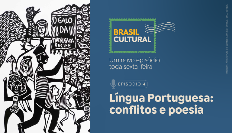 Com o tema Língua Portuguesa, Rádio Gov exibe 4º episódio do Brasil Cultural Com o tema Língua Portuguesa, Rádio Gov exibe 4º episódio do Brasil Cultural