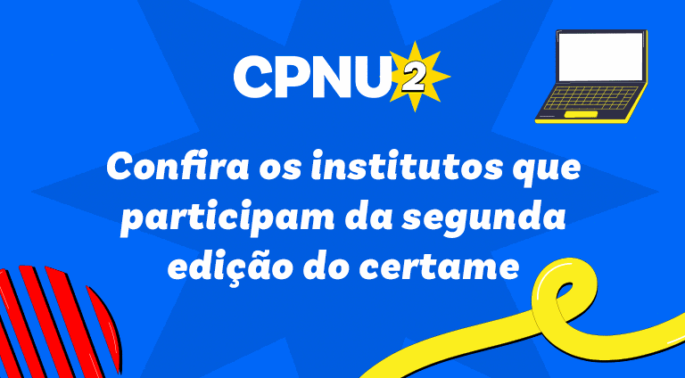 CPNU 2: Confira os institutos que participam da segunda edição do certame