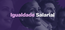 Lei da Igualdade Salarial completa dois anos com avanços e desafios na busca por equidade