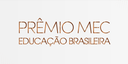 Conheça as categorias do Prêmio da Educação Brasileira, do MEC Conheça as categorias do Prêmio da Educação Brasileira, do MEC
