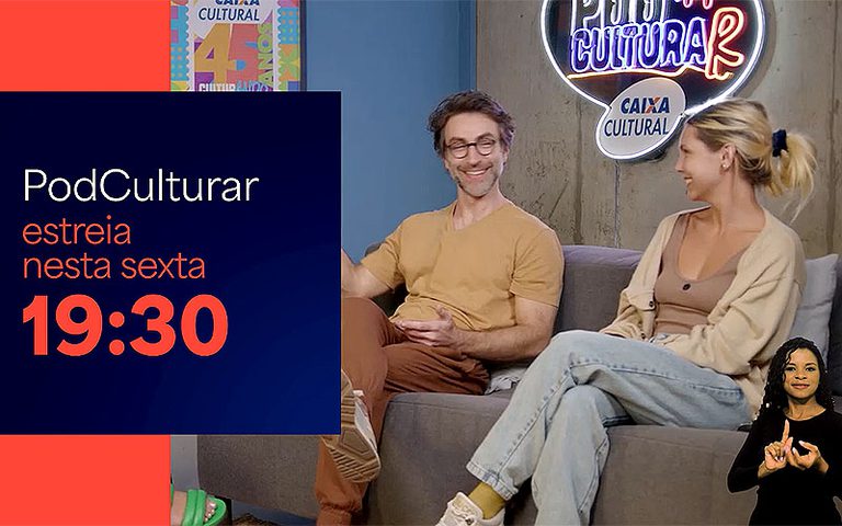 Programa 'PodCulturar', parceria com a Caixa Cultural, estreia nesta sexta no Canal Gov Programa 'PodCulturar', parceria com a Caixa Cultural, estreia nesta sexta no Canal Gov