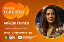 Anielle Franco avalia conferência da igualdade racial e políticas para juventude nesta terça