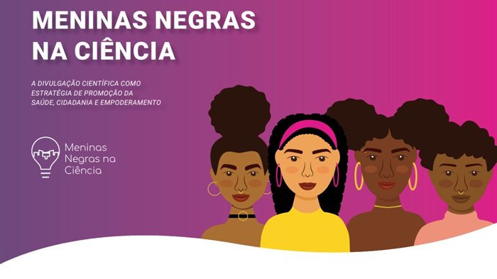 Projeto Meninas Negras na Ciência, da Fiocruz, lança nova edição