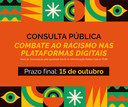 Participe da consulta pública sobre combate ao racismo nas plataformas digitais