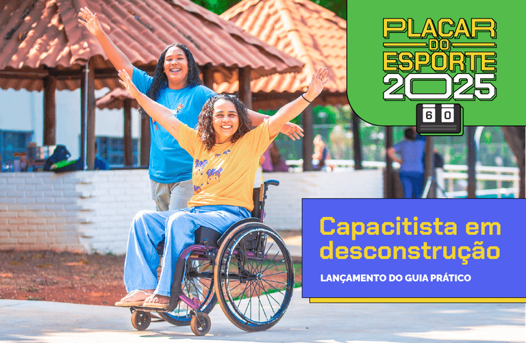 Guia do Capacitista em Desconstrução reforça o compromisso do Governo do Brasil com o paradesporto