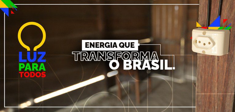 Luz para Todos acelera a universalização da energia e amplia investimentos em 2026