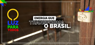 Luz para Todos acelera a universalização da energia e amplia investimentos em 2026
